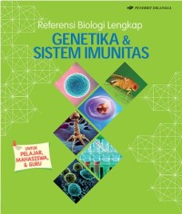 Referensi Biologi Lengkap: Genetika dan Sistem Imunitas