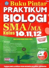 Buku Pintar Pratikum Biologi SMA/MA Kelas 10,11,12
