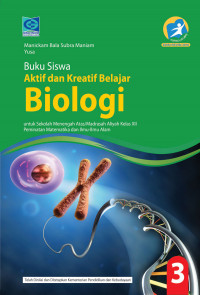 Buku Siswa Aktif dan Kreatif Belajar Biologi 3 untuk Kelas XII SMA/MA