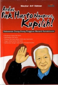 Andai Pak Harto Nyapres, Kupilih