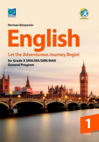 English: Let The Adventurous Journey Begin! For Grade X SMA/MA/SMK/MAK General Program
