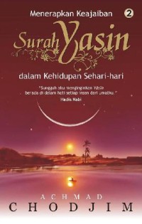 Menerapkan Keajaiban Surah Yasin dalam Kehidupan Sehari- Hari