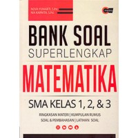 Bank Soal Super Lengkap Matematika SMA KELAS 1,2 & 3